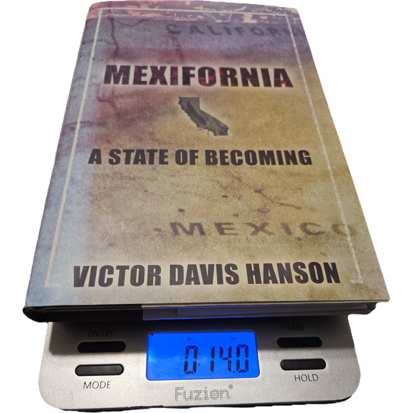 Mexifornia a state of becoming by Victor Davis Hanson 1893554732 first edition - Picture 6 of 8